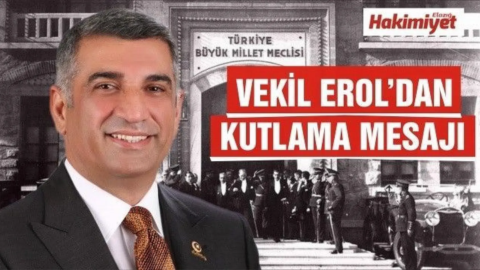 Milletvekili Erol'dan Ankara'nın başkent oluşunun 97. yıl dönümü mesajı