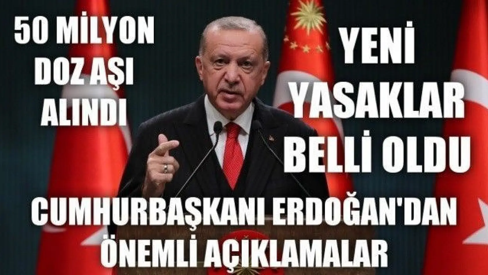 Cumhurbaşkanı Erdoğan yeni tedbirleri açıkladı