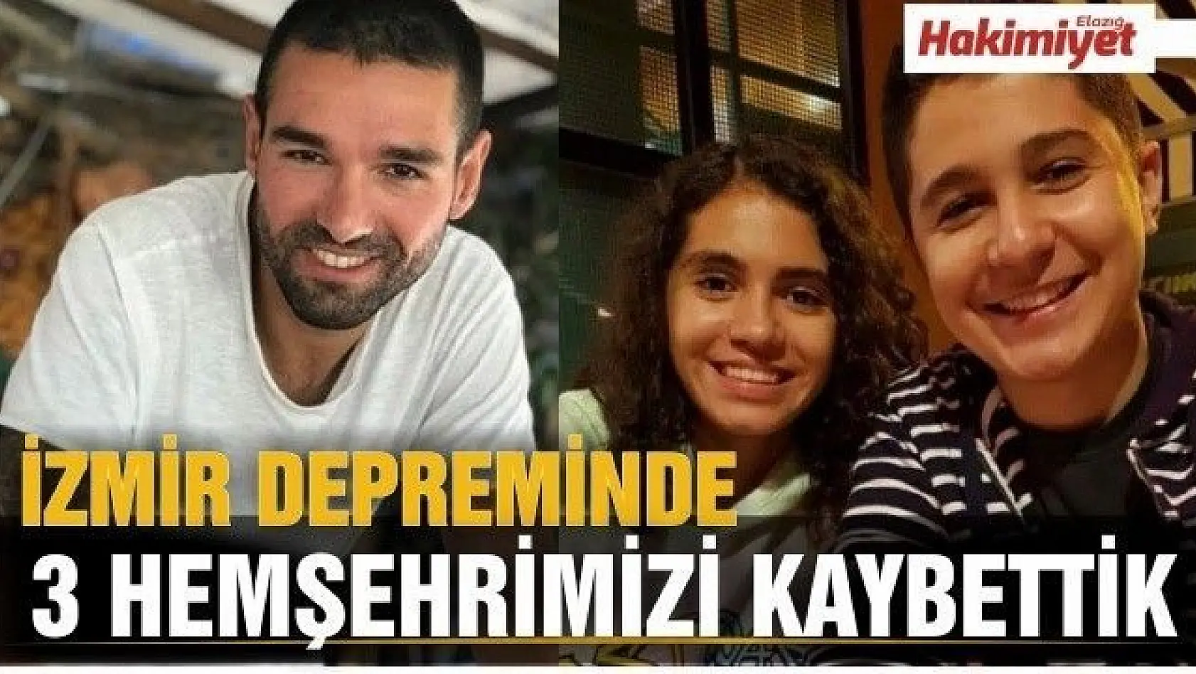 İzmir Depreminde 3 hemşehrimizi kaybettik