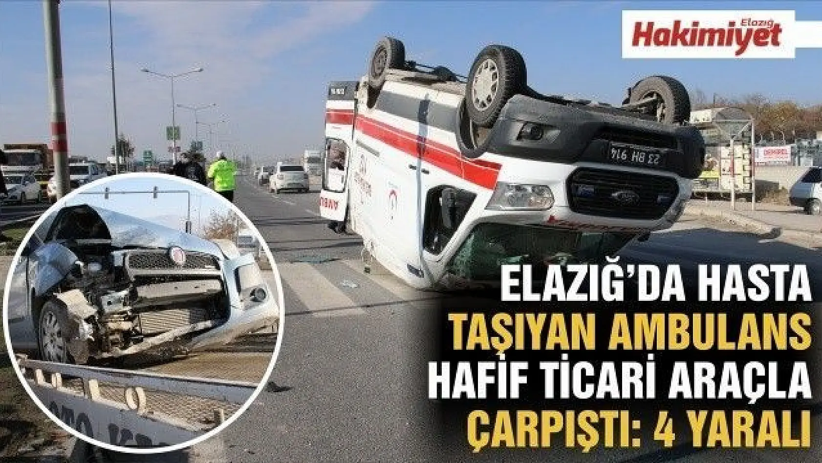 Elazığ'da hasta taşıyan ambulans, hafif ticari araçla çarpıştı: 4 yaralı