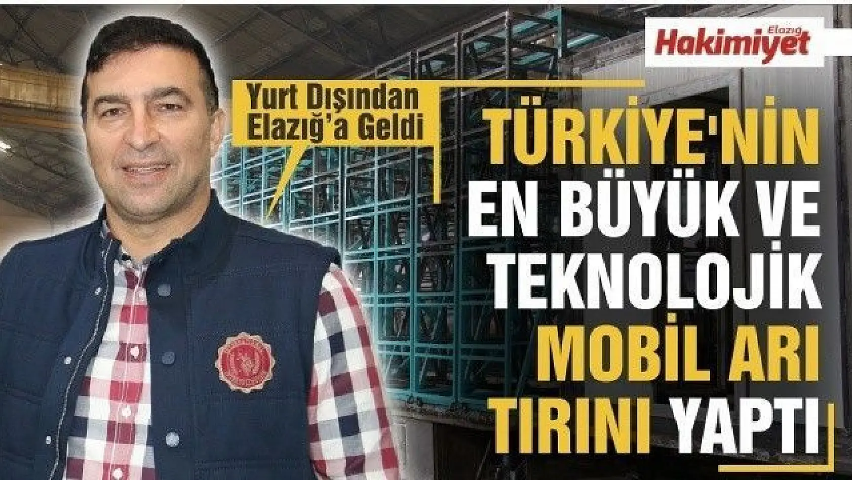 Yurt dışından geldi, Türkiye'nin en büyük ve teknolojik mobil arı tırını yaptı