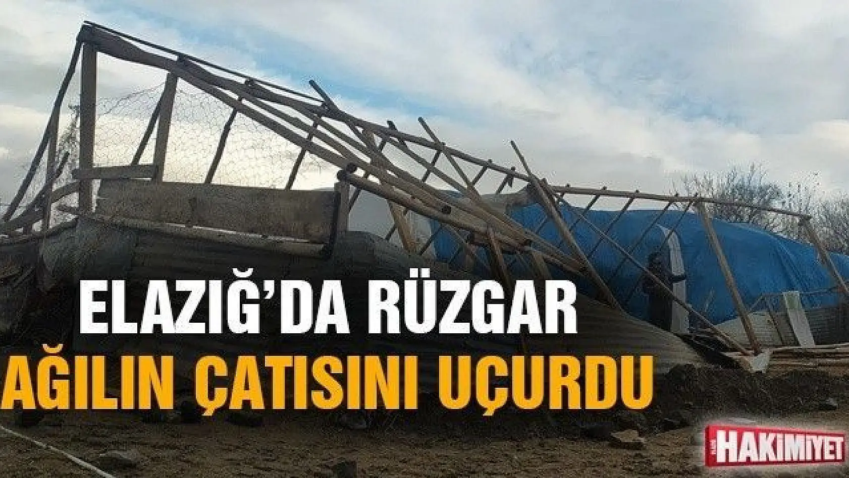Elazığ'da rüzgar ağılın çatısını uçurdu