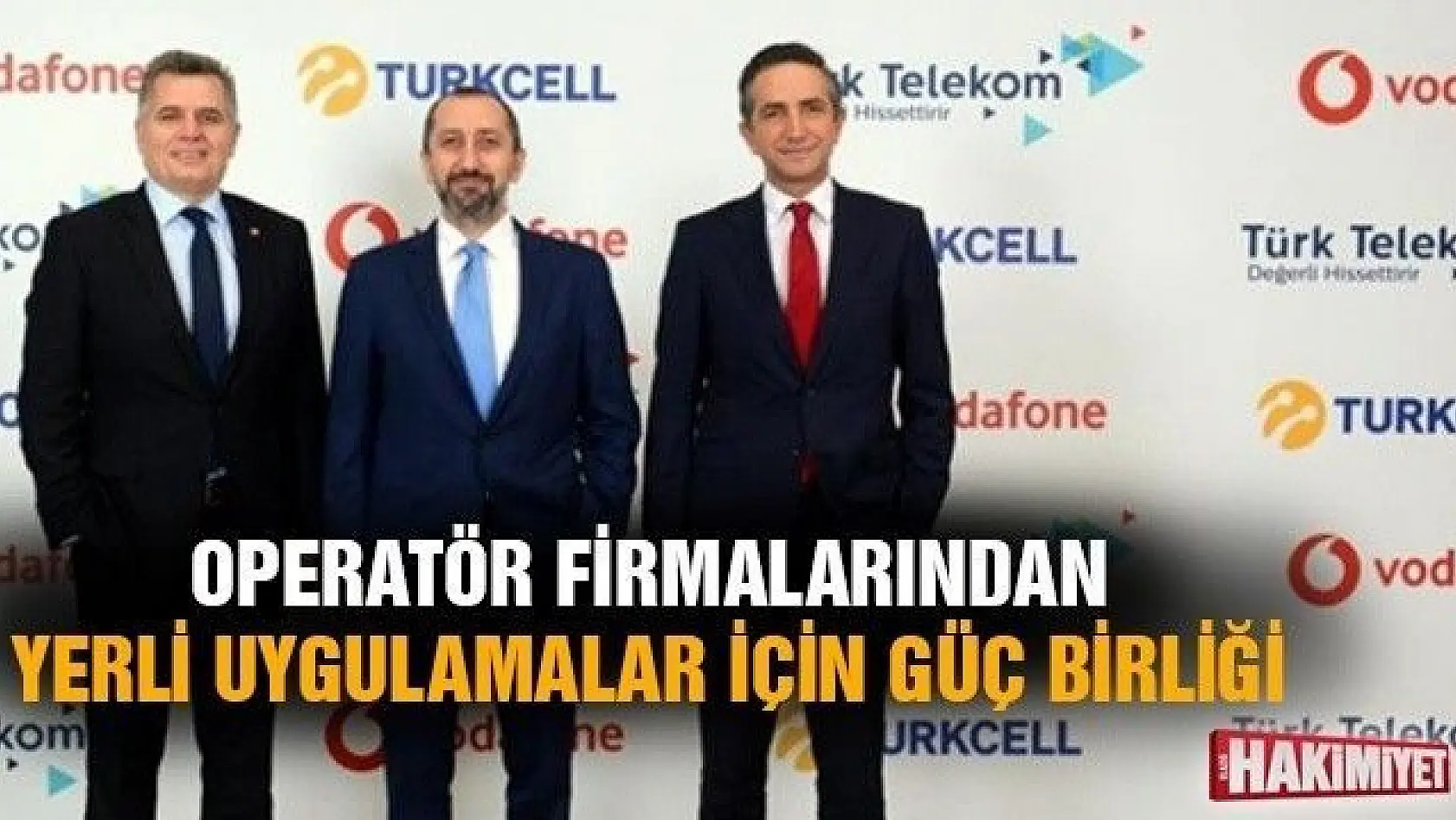 Türk Telekom, Turkcell ve Vodafone yerli uygulamalar için güçlerini birleştirdi