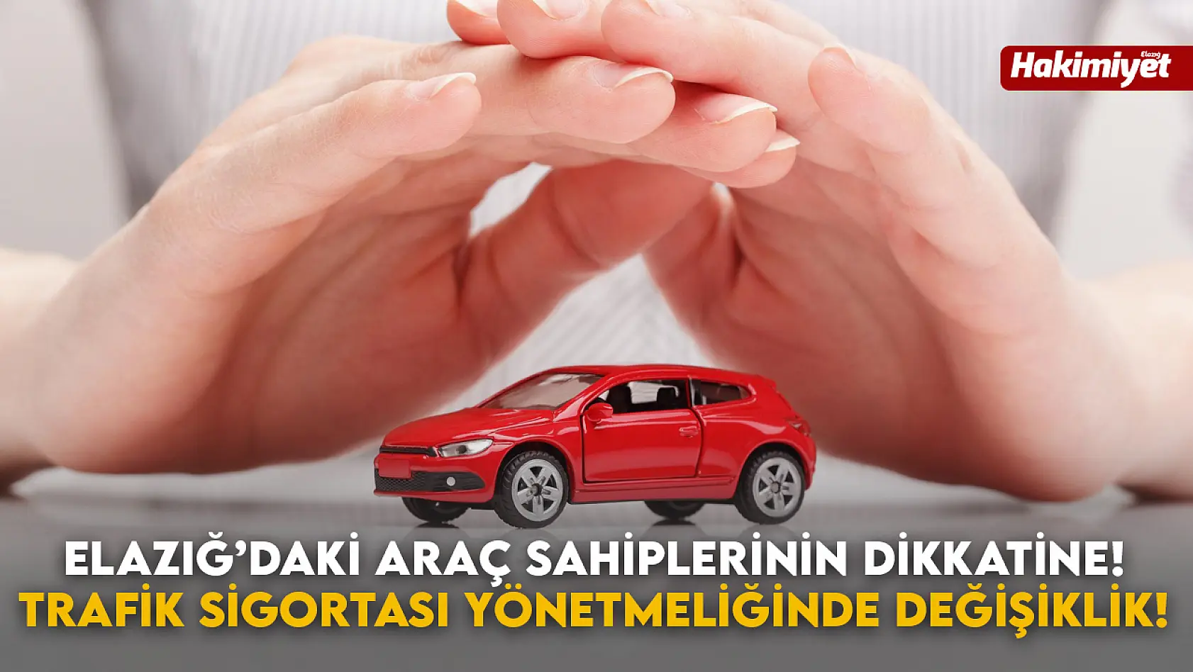 Elazığ'daki Araç Sahiplerinin Dikkatine! Trafik Sigortası Yönetmeliğinde Değişiklik!