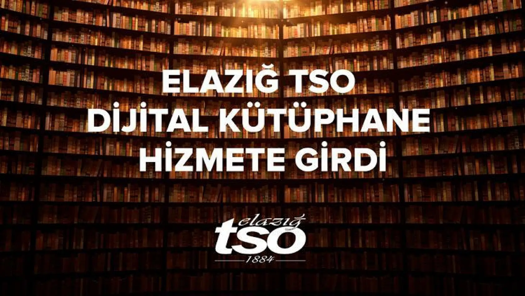 Elazığ TSO Dijital Kütüphane Hizmete Girdi