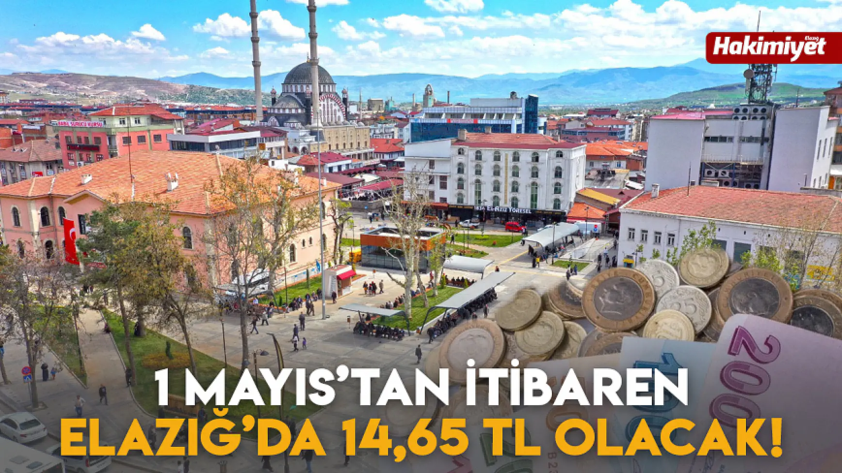 1 Mayıs’tan İtibaren Elazığ’da 14,65 TL Olacak!