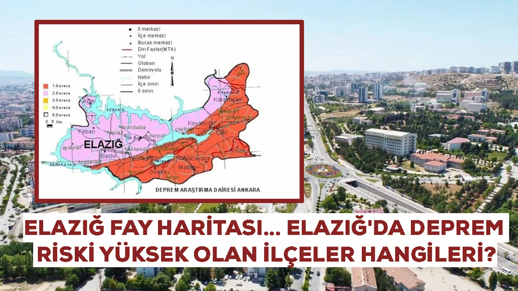 Elazığ'ın fay haritası duyuruldu: Deprem riski yüksek ilçeler hangileri?