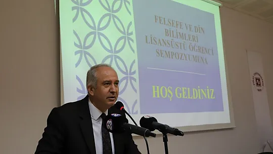 Felsefe ve din bilimleri lisansüstü öğrenci sempozyumu düzenlendi