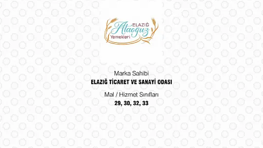 'Elazığ Ataoğuz Yemekleri Marka Tescili Alındı