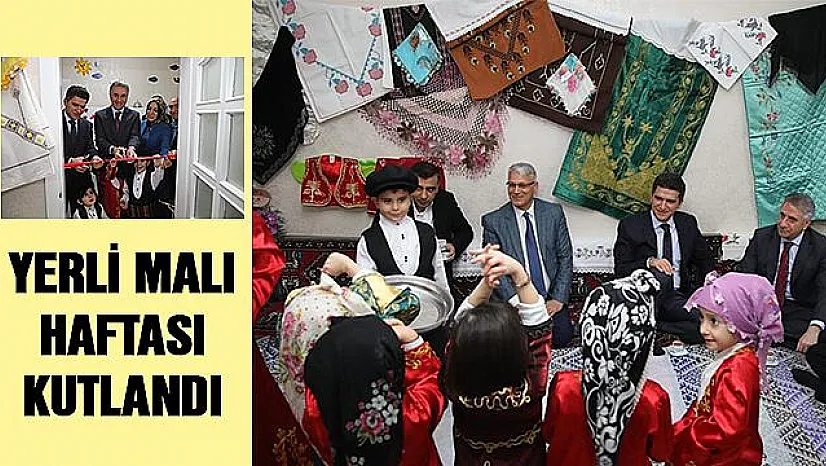 YERLİ MALI HAFTASI İLK ADIMLAR ÇOCUK AKADEMİSİ'NDE KUTLANDI